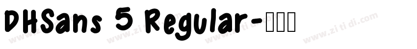 DHSans 5 Regular字体转换